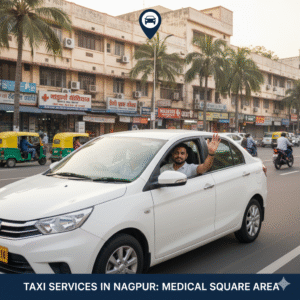 Taxi Services in Medical Square Area,Nagpur